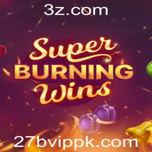 Descubra o Fascinante Jogo SuperBurningWins: 27bvip